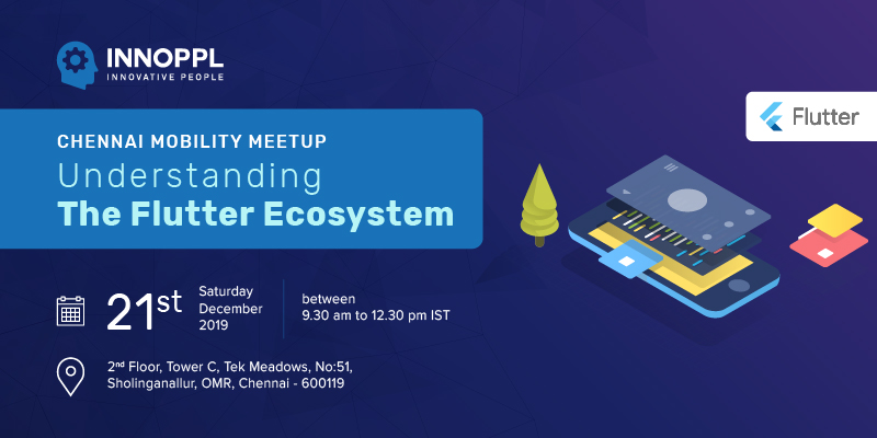 Grand December Month Flutter MeetUp Poised To Happen At Innoppl Chennai - Join Us!